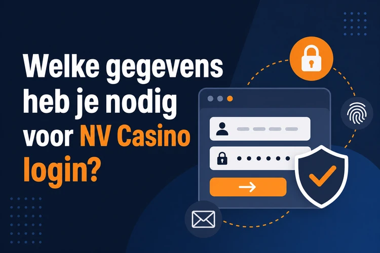 Welke gegevens heb je nodig voor NV Casino login?
